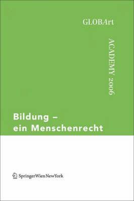 Bildung Ein Menschenrecht: Globart Academy 2006