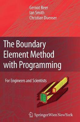 The Boundary Element Method with Programming: For Engineers and Scientists