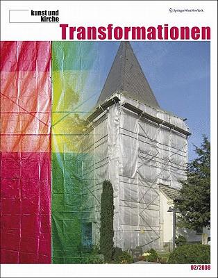 Kunst Und Kirche 2/2008: Transformationen