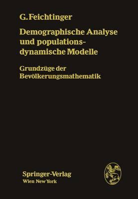 Demographische Analyse Und Populationsdynamische Modelle: Grundzuge Der Bevolkerungsmathematik