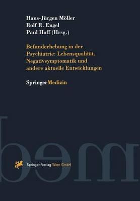 Befunderhebung in der Psychiatrie: Lebensqualität, Negativsymptomatik und andere aktuelle Entwicklungen