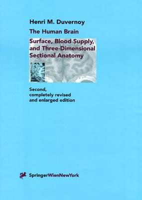 The Human Brain: Surface, Three-dimensional Sectional Anatomy with MRI and Blood Supply
