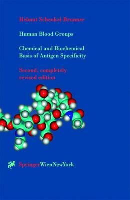 Human Blood Groups: Chemical and Biochemical Basis of Antigen Specificity