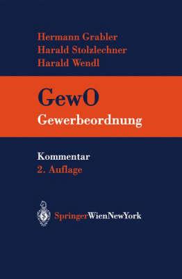 Kommentar Zur Gewo: Gewerbeordnung 1994 Idf der Gewerberechtsnovelle 2002 Samt Wichtigen Eu-Richtlinien Und Durchfuhrungsverordnungen