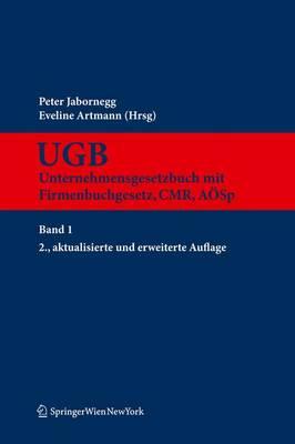 Kommentar Zum Ugb, Band 1: Unternehmensgesetzbuch Mit Firmenbuchgesetz, Cmr, a Sp