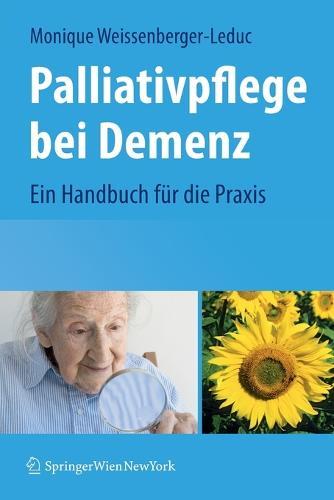 Palliativpflege bei Demenz: Ein Handbuch für die Praxis
