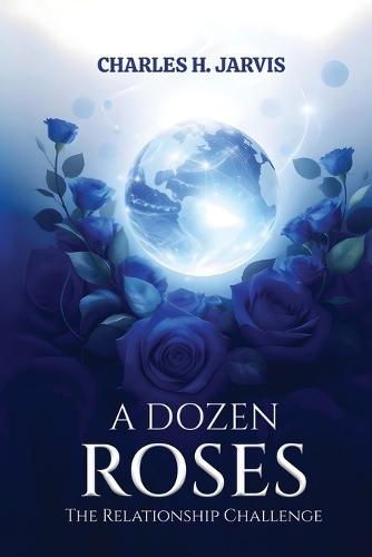 A Dozen Roses: The Relationship Challenge