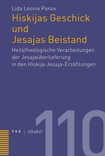 Hiskijas Geschick Und Jesajas Beistand: Heilstheologische Verarbeitungen Der Jesajauberlieferung in Den Hiskija-Jesaja-Erzahlungen