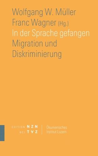 In Der Sprache Gefangen: Migration Und Diskriminierung