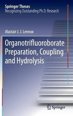 Organotrifluoroborate Preparation, Coupling and Hydrolysis