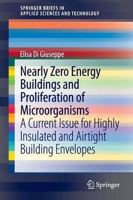 Nearly Zero Energy Buildings and Proliferation of Microorganisms: A Current Issue for Highly Insulated and Airtight Building Envelopes