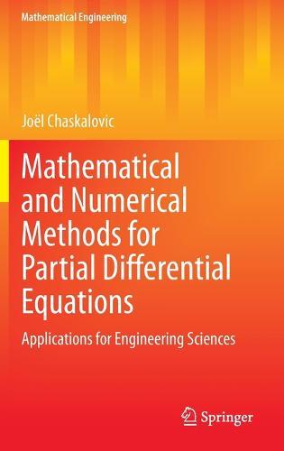 Mathematical and Numerical Methods for Partial Differential Equations: Applications for Engineering Sciences