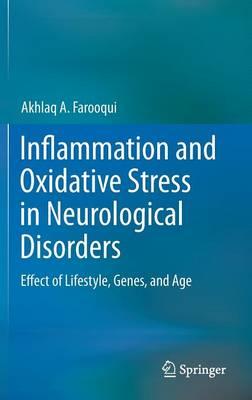 Inflammation and Oxidative Stress in Neurological Disorders: Effect of Lifestyle, Genes, and Age