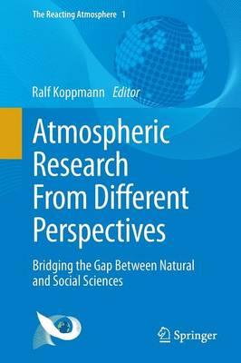 Atmospheric Research From Different Perspectives: Bridging the Gap Between Natural and Social Sciences
