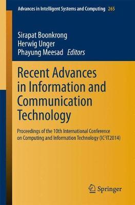 Recent Advances in Information and Communication Technology: Proceedings of the 10th International Conference on Computing and Information Technology  (IC2IT2014)