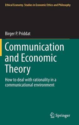 Communication and Economic Theory: How to deal with rationality in a communicational environment