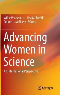 Advancing Women in Science: An International Perspective