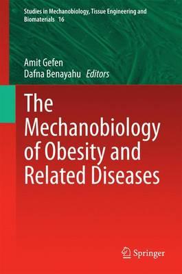 The Mechanobiology of Obesity and Related Diseases