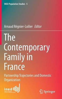 The Contemporary Family in France: Partnership Trajectories and Domestic Organization