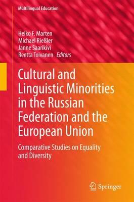 Cultural and Linguistic Minorities in the Russian Federation and the European Union: Comparative Studies on Equality and Diversity