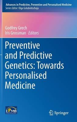 Preventive and Predictive Genetics: Towards Personalised Medicine