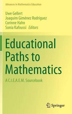 Educational Paths to Mathematics: A C.I.E.A.E.M. Sourcebook