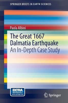 The Great 1667 Dalmatia Earthquake: An In-Depth Case Study