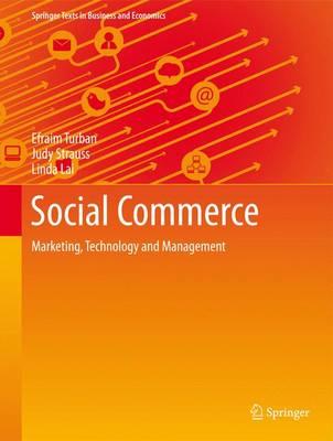 Social Commerce: Marketing, Technology and Management