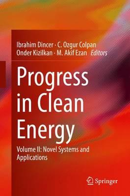 Progress in Clean Energy, Volume 2: Novel Systems and Applications