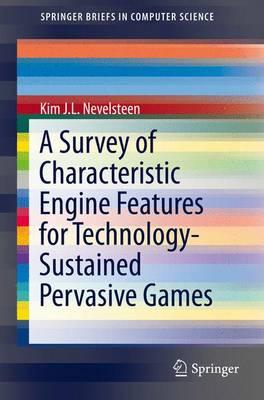 A Survey of Characteristic Engine Features for Technology-Sustained Pervasive Games