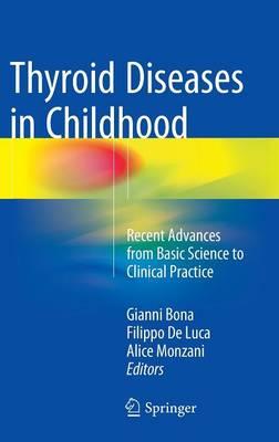 Thyroid Diseases in Childhood: Recent Advances from Basic Science to Clinical Practice