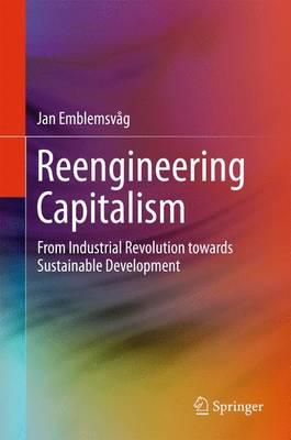 Reengineering Capitalism: From Industrial Revolution towards Sustainable Development