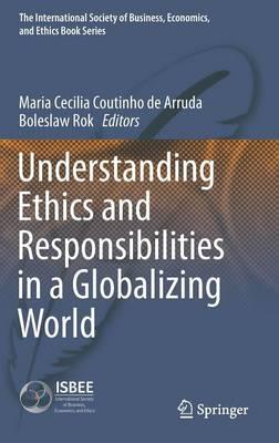 Understanding Ethics and Responsibilities in a Globalizing World