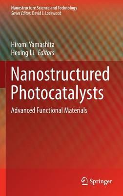 Nanostructured Photocatalysts: Advanced Functional Materials