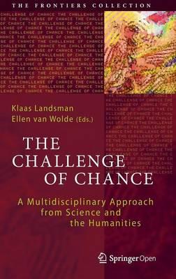 The Challenge of Chance: A Multidisciplinary Approach from Science and the Humanities