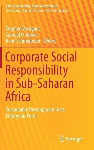 Corporate Social Responsibility in Sub-Saharan Africa: Sustainable Development in its Embryonic Form