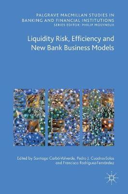 Liquidity Risk, Efficiency and New Bank Business Models
