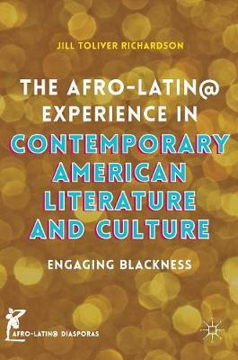 The Afro-Latin@ Experience in Contemporary American Literature and Culture: Engaging Blackness