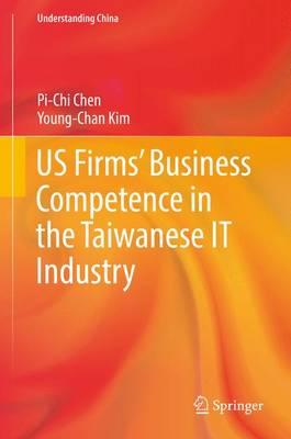 US Firms’ Business Competence in the Taiwanese IT Industry