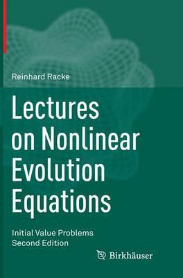 Lectures on Nonlinear Evolution Equations: Initial Value Problems