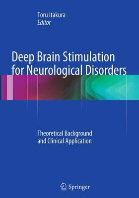 Deep Brain Stimulation for Neurological Disorders: Theoretical Background and Clinical Application