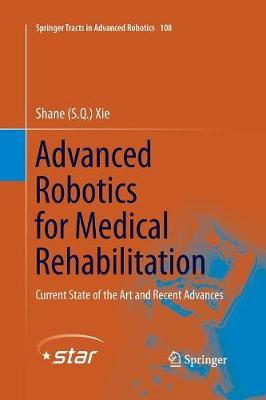 Advanced Robotics for Medical Rehabilitation: Current State of the Art and Recent Advances