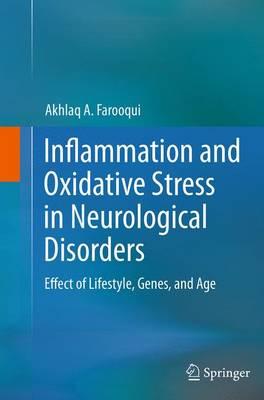Inflammation and Oxidative Stress in Neurological Disorders: Effect of Lifestyle, Genes, and Age