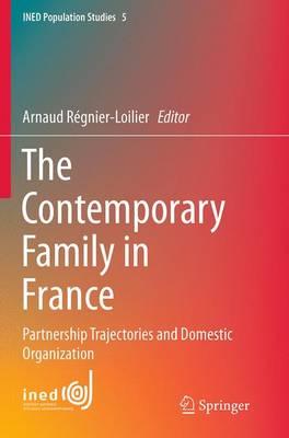The Contemporary Family in France: Partnership Trajectories and Domestic Organization