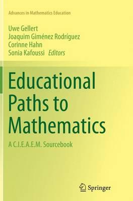 Educational Paths to Mathematics: A C.I.E.A.E.M. Sourcebook