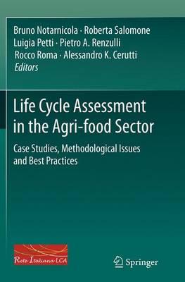 Life Cycle Assessment in the Agri-food Sector: Case Studies, Methodological Issues and Best Practices
