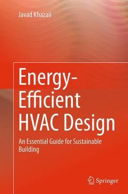 Energy-Efficient HVAC Design: An Essential Guide for Sustainable Building
