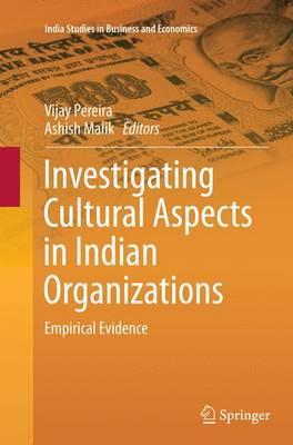 Investigating Cultural Aspects in Indian Organizations: Empirical Evidence