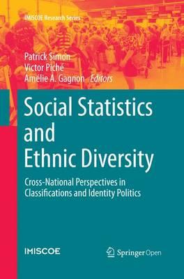 Social Statistics and Ethnic Diversity: Cross-National Perspectives in Classifications and Identity Politics