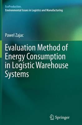 Evaluation Method of Energy Consumption in Logistic Warehouse Systems
